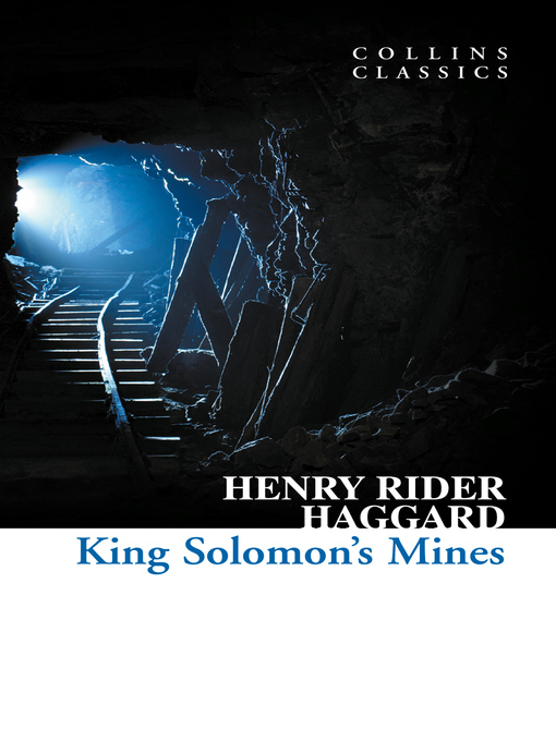 Title details for King Solomon's Mines by Henry Rider Haggard - Available